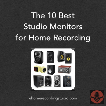 The 10 Best Studio Monitors for Home Recording