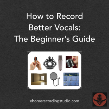 Recording Vocals: The Ulitmate Guide
