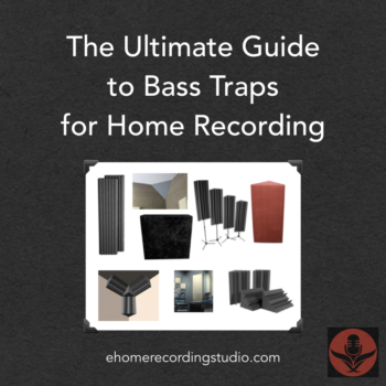 The Ultimate Guide to Bass Traps for Home Recording