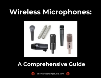 Wireless Microphones: The Ultimate Guide