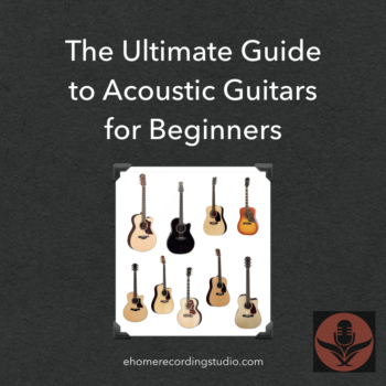 The Ultimate Guide to Acoustic Guitar 