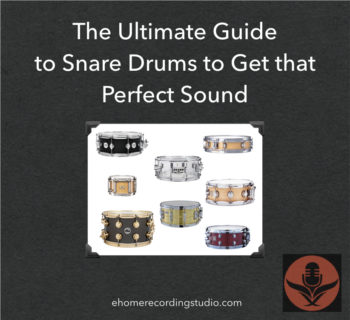 The Ultimate Guide to Snare Drums