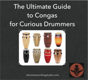 The Ultimate Guide to Congas